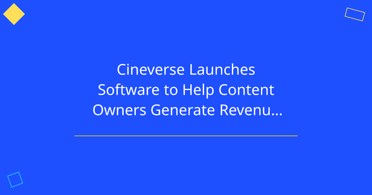 Cineverse Launches Software to Help Content Owners Generate Revenue Through AI