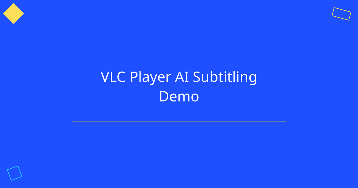 VLC Player AI Subtitling Demo